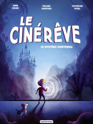cover image of Le Cinérêve (Tome 1)--Le Mystère Hortensia
